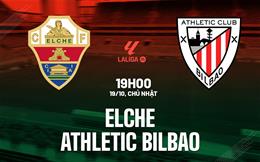 Nhận định Elche vs Athletic Bilbao (19h00 ngày 19/10): Đụng phải thú dữ