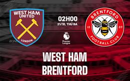 Nhận định West Ham vs Brentford (2h00 ngày 21/10): Đội khách sẽ có điểm