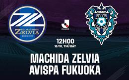 Nhận định Machida Zelvia vs Avispa Fukuoka 12h00 ngày 18/10 (VĐQG Nhật Bản 2025)