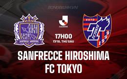 Nhận định Sanfrecce Hiroshima vs FC Tokyo 17h00 ngày 17/10 (VĐQG Nhật Bản 2025)