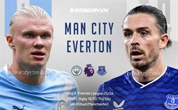 Nhận định Man City vs Everton (21h00 ngày 18/10): Kéo dài mạch thăng hoa