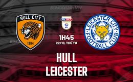 Nhận định - dự đoán Hull vs Leicester 1h45 ngày 22/10 (Hạng Nhất Anh 2025/26)
