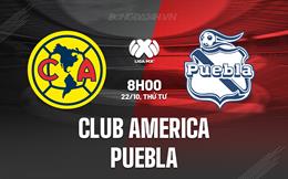 Nhận định Club America vs Puebla 8h00 ngày 22/10 (VĐQG Mexico 2025/26)