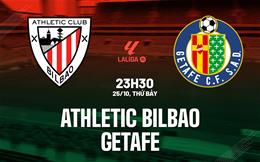 Nhận định Athletic Bilbao vs Getafe (23h30 ngày 25/10): Lợi thế San Mames