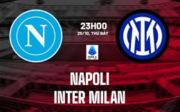 Nhận định Napoli vs Inter Milan (23h00 ngày 25/10): Căng như dây đàn