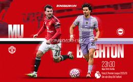 Nhận định MU vs Brighton (23h30 ngày 25/10): Quỷ đỏ đứt mạch thắng