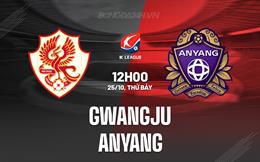Nhận định - dự đoán Gwangju vs Anyang 12h00 ngày 25/10 (VĐQG Hàn Quốc 2025)