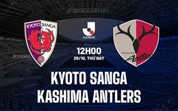 Nhận định Kyoto Sanga vs Kashima Antlers 12h00 ngày 25/10 (VĐQG Nhật Bản 2025)
