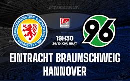 Nhận định Eintracht Braunschweig vs Hannover 19h30 ngày 26/10 (Hạng 2 Đức 2025/26)