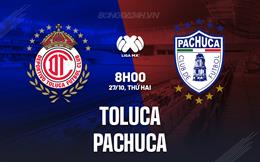 Nhận định bóng đá Toluca vs Pachuca 8h00 ngày 27/10 (VĐQG Mexico 2025/26)