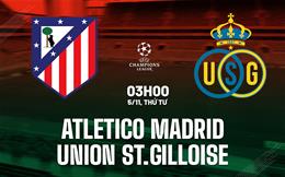 Nhận định Atletico Madrid vs Union SG (03h00 ngày 5/11): Chủ nhà áp đảo