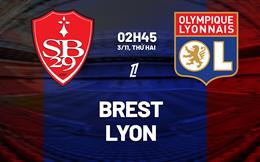 Nhận định Brest vs Lyon (2h45 ngày 3/11): Chờ đội khách vượt khó