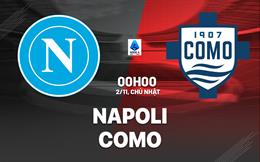 Nhận định Napoli vs Como (00h00 ngày 2/11): Nhà vua đối đầu kẻ thách thức
