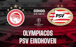 Nhận định Olympiacos vs PSV Eindhoven 3h00 ngày 5/11 (Champions League 2025/26)