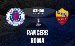 Nhận định Rangers vs Roma (03h00 ngày 7/11): Chủ nhà khốn khó