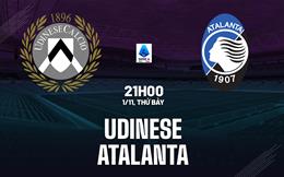 Nhận định bóng đá Udinese vs Atalanta 21h00 ngày 1/11 (Serie A 2025/26)