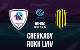 Nhận định Cherkasy vs Rukh Lviv 19h30 ngày 29/10 (Cúp QG Ukraine 2025/26)
