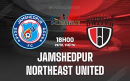 Nhận định Jamshedpur vs Northeast United 18h00 ngày 29/10 (Siêu Cúp Ấn Độ 2025)