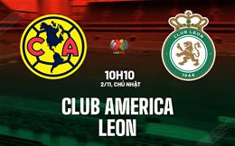 Nhận định bóng đá Club America vs Leon 10h10 ngày 2/11 (VĐQG Mexico 2025/26)