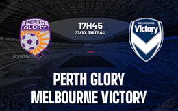 Nhận định Perth Glory vs Melbourne Victory 17h45 ngày 31/10 (VĐQG Australia 2025/26)