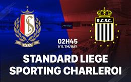 Nhận định Standard Liege vs Sporting Charleroi 2h45 ngày 1/11 (VĐQG Bỉ 2025/26)