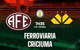 Nhận định - dự đoán Ferroviaria vs Criciuma 7h35 ngày 1/11 (Hạng 2 Brazil 2025)