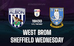 Nhận định West Brom vs Sheffield Wednesday 19h30 ngày 1/11 (Hạng Nhất Anh 2025/26)