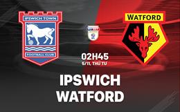 Nhận định bóng đá Ipswich vs Watford 2h45 ngày 5/11 (Hạng Nhất Anh 2025/26)