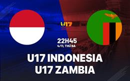 Nhận định U17 Indonesia vs U17 Zambia 22h45 ngày 4/11 (VCK U17 World Cup 2025)