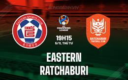 Nhận định Eastern vs Ratchaburi 19h15 ngày 5/11 (AFC Champions League Two 2025/26)
