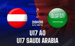 Nhận định U17 Áo vs U17 Saudi Arabia 20h30 ngày 5/11 (U17 World Cup 2025)