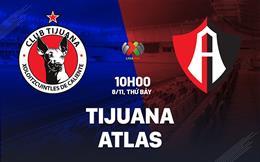 Nhận định bóng đá Tijuana vs Atlas 10h00 ngày 8/11 (VĐQG Mexico 2025/26)