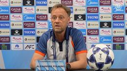 HLV Polking muốn CLB CAHN giữ vững ngôi đầu tại AFC Champions League 2