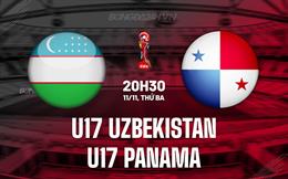 Nhận định U17 Uzbekistan vs U17 Panama 20h30 ngày 11/11 (U17 World Cup 2025)
