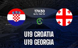 Nhận định U19 Croatia vs U19 Georgia 17h30 ngày 15/11 (Vòng loại U19 châu Âu 2026)