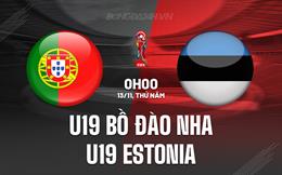 Nhận định U19 Bồ Đào Nha vs U19 Estonia 0h00 ngày 13/11 (Vòng loại U19 châu Âu 2026)