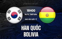 Nhận định Hàn Quốc vs Bolivia 18h00 ngày 14/11 (Giao hữu quốc tế)
