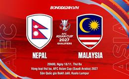 Nhận định Nepal vs Malaysia (20h00 ngày 18/11): Đối đầu không cân sức