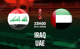 Nhận định - dự đoán Iraq vs UAE 23h30 ngày 18/11 (Vòng loại World Cup 2026)