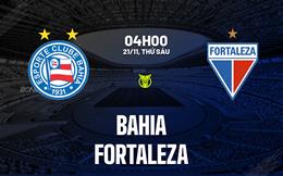 Nhận định bóng đá Bahia vs Fortaleza 4h00 ngày 21/11 (VĐQG Brazil 2025)