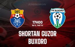 Nhận định Shurtan Guzor vs Buxoro 17h00 ngày 19/11 (VĐQG Uzbekistan 2025/26)