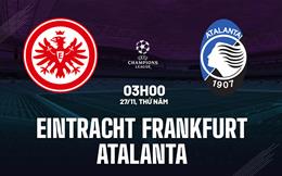 Nhận định Eintracht Frankfurt vs Atalanta (03h00 ngày 27/11): Cán cân ngang bằng