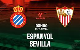 Nhận định Espanyol vs Sevilla (03h00 ngày 25/11): Chủ nhà bay cao