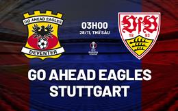 Nhận định Go Ahead Eagles vs Stuttgart 3h00 ngày 28/11 (Europa League 2025/26)