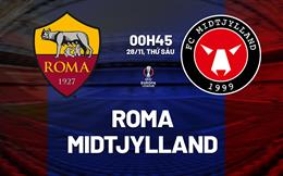 Nhận định Roma vs Midtjylland (00h45 ngày 28/11): Chạm trán nảy lửa