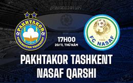 Nhận định Pakhtakor Tashkent vs Nasaf Qarshi 17h00 ngày 20/11 (VĐQG Uzbekistan 2025)