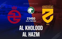 Nhận định Al Kholood vs Al Hazm 21h50 ngày 21/11 (VĐQG Saudi Arabia 2025/26)