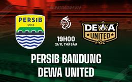Nhận định Persib Bandung vs Dewa United 19h00 ngày 21/11 (VĐQG Indonesia 2025/26)