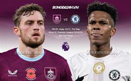 Nhận định Burnley vs Chelsea (19h30 ngày 22/11): Nỗ lực giành 3 điểm