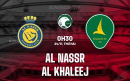 Nhận định Al Nassr vs Al Khaleej 0h30 ngày 24/11 (VĐQG Saudi Arabia 2025/26)